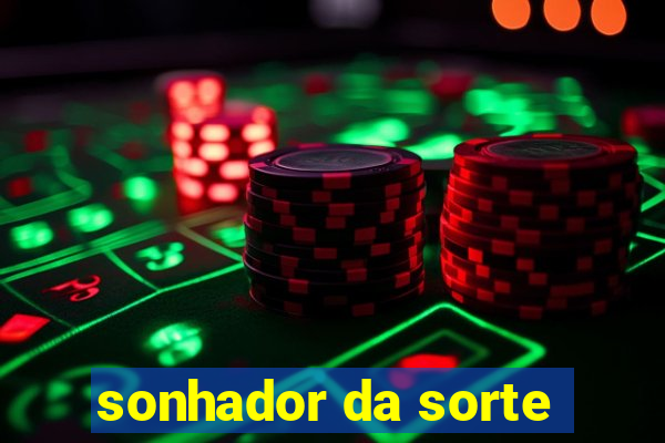 sonhador da sorte